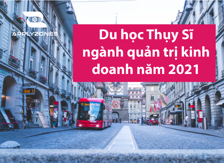Du học Thuỵ Sĩ ngành quản trị kinh doanh